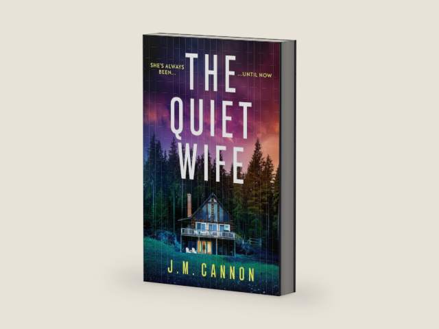 The Quiet Wife: A totally addictive, unputdownable stunning crime mystery suspense thriller perfect for summer 2026! by J.M. Cannon