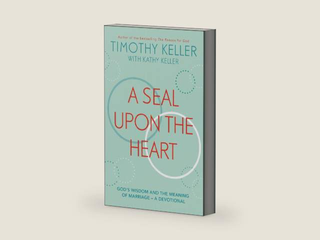 A Seal Upon the Heart: God’s Wisdom and the Meaning of Marriage: a Devotional by Timothy Keller