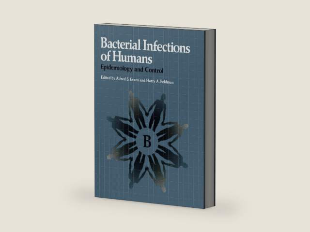 Bacterial Infections of Humans: Epidemiology and Control by Alfred S. Evans