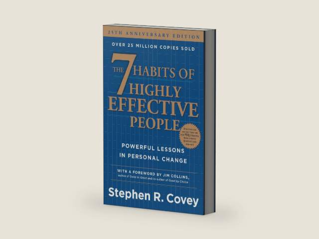 The 7 Habits of Highly Effective People: Powerful Lessons in Personal Change by Stephen R. Covey