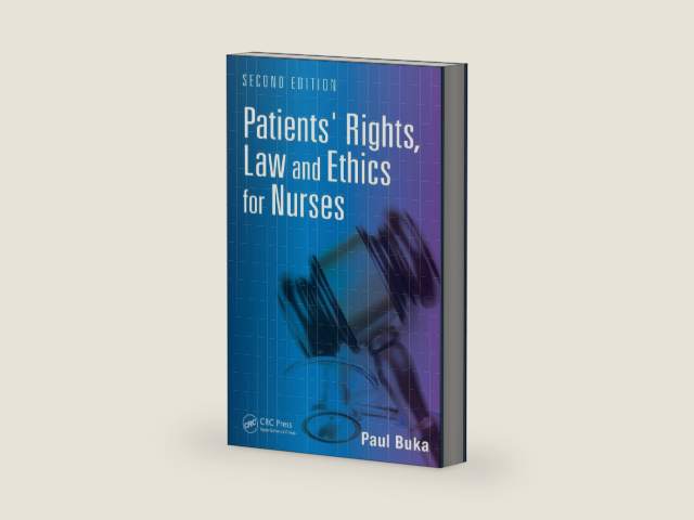Patients' Rights, Law and Ethics for Nurses by Paul Buka