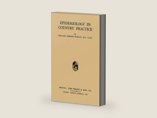 Epidemiology in Country Practice by William Norman Pickles