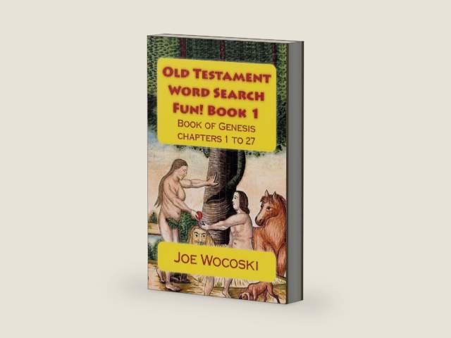 Old Testament Word Search Fun! Book 1: Genesis Chapters 1 to 27 (Bible Word Search Books – Old Testament) by Joe Wocoski
