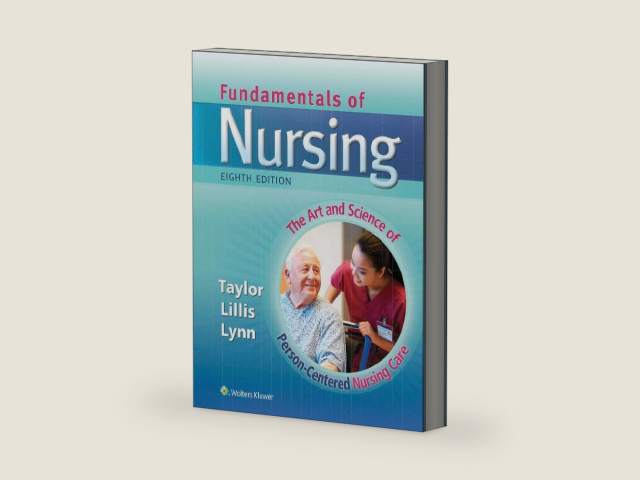 Fundamentals of Nursing: The Art and Science of Person-centered Nursing Care by R.N. Taylor, Carol, Ph.D.