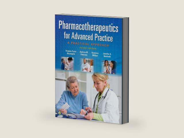 Pharmacotherapeutics for Advanced Practice: A Practical Approach by Virginia Poole Arcangelo PhD CRNP