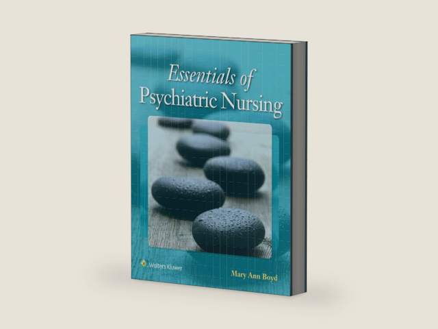Essentials of Psychiatric Nursing: Contemporary Practice by Mary Ann Boyd PhD DNS RN PMHCNS-BC