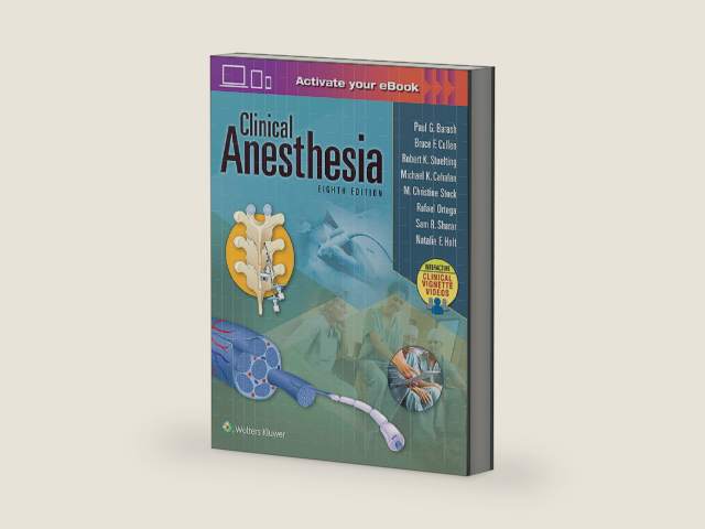 Clinical Anesthesia, 8e: Print + Ebook with Multimedia by Paul G. Barash