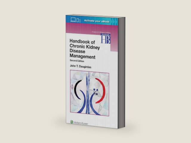 Handbook of Chronic Kidney Disease Management by Dr. John T. Daugirdas M.D.