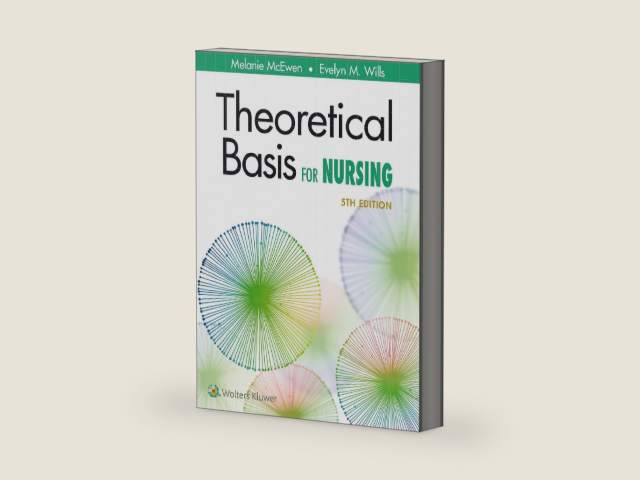 Theoretical Basis for Nursing by Melanie McEwen PhD RN