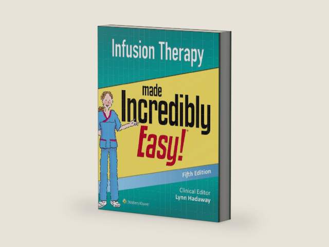 Infusion Therapy made Incredibly Easy! by Lynn Hadaway
