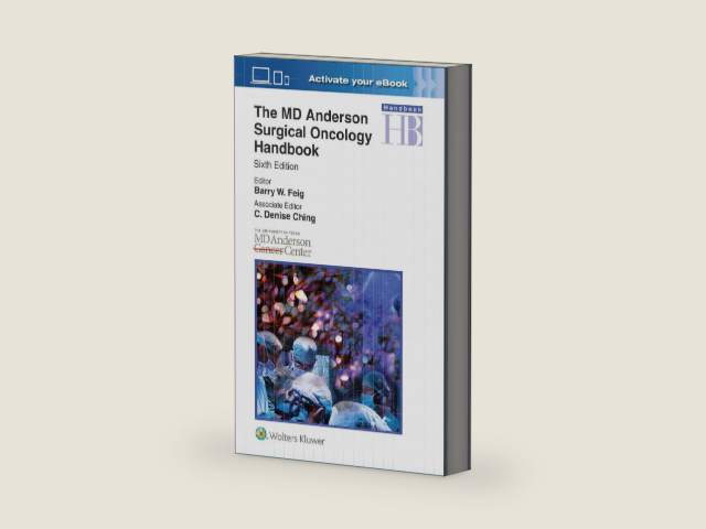 The MD Anderson Surgical Oncology Handbook by Barry Feig