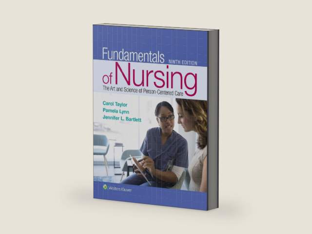 Fundamentals of Nursing: The Art and Science of Person-Centered Care by Carol R. Taylor PhD MSN RN