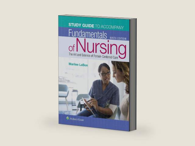 Study Guide for Fundamentals of Nursing: The Art and Science of Person-Centered Care by Marilee LeBon