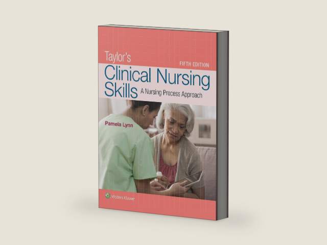 Taylor's Clinical Nursing Skills: A Nursing Process Approach by Pamela B Lynn EdD MSN RN