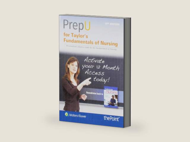 PrepU for Taylor’s Fundamentals of Nursing: The Art and Science of Person-Centered Nursing Care by Carol R. Taylor PhD MSN RN