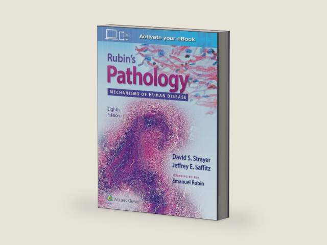 Rubin's Pathology: Mechanisms of Human Disease by Dr. David S. Strayer MD PhD