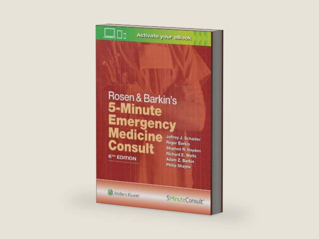 Rosen & Barkin's 5 Minute Emergency Medicine Consult (The 5-Minute Consult Series) by Jeffrey J. Schaider MD