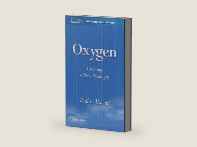 Oxygen: Creating a New Paradigm by Paul L Marino MD PhD