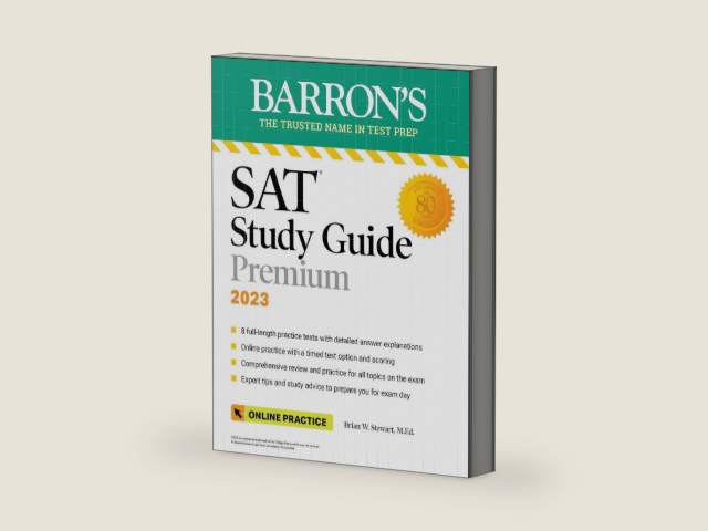 SAT Study Guide Premium, 2023: Comprehensive Review with 8 Practice Tests + an Online Timed Test Option (Barron's SAT Prep) by Brian W. Stewart M.Ed.