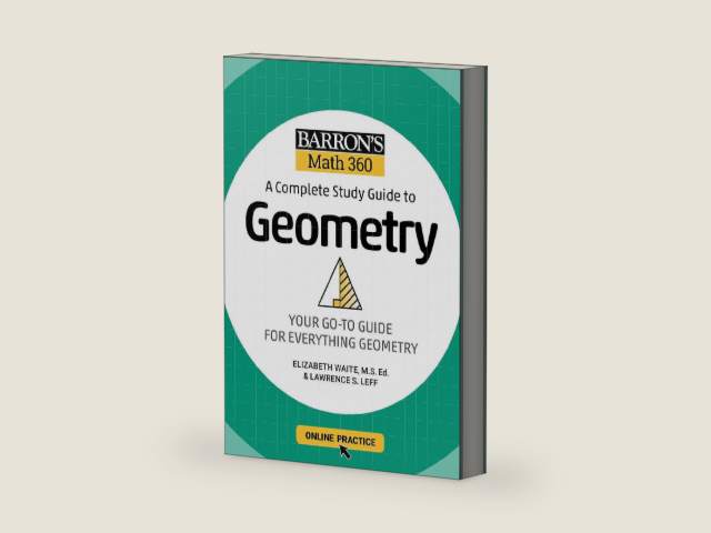 Barron's Math 360: A Complete Study Guide to Geometry with Online Practice (Barron's Test Prep) by Lawrence S. Leff M.S.