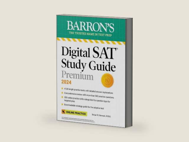 Digital SAT Study Guide Premium, 2024: 4 Practice Tests + Comprehensive Review + Online Practice (Barron's SAT Prep) by Brian W. Stewart M.Ed.