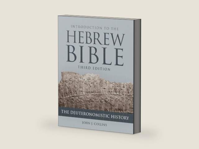 Introduction to the Hebrew Bible: The Deuteronomistic History by John J. Collins