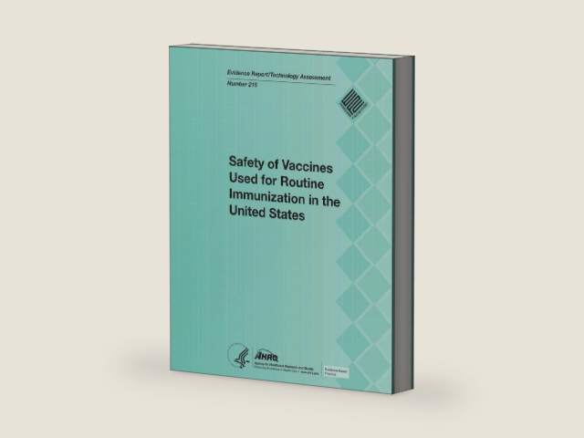 Safety of Vaccines Used for Routine Immunization in the United States by Agency for Healthcare Research and Quality