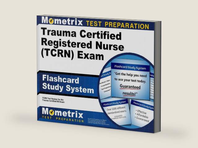 Trauma Certified Registered Nurse (TCRN) Exam Flashcard Study System: TCRN Test Practice Questions and Review for the Trauma Certified RN Exam by Mometrix Nursing Certification Test Team