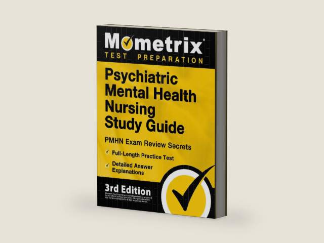 Psychiatric Mental Health Nursing Study Guide: PMHN Practitioner Exam Review Secrets, Full-Length Practice Test, Detailed Answer Explanations: [3rd Edition] (Mometrix Test Preparation) by Matthew Bowling