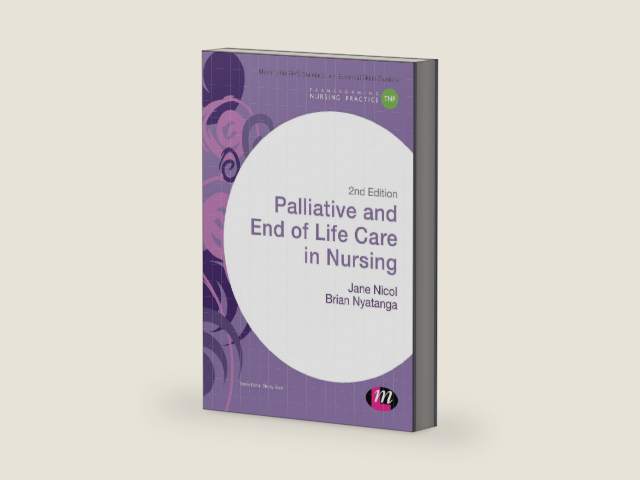 Palliative and End of Life Care in Nursing (Transforming Nursing Practice Series) by Jane Nicol