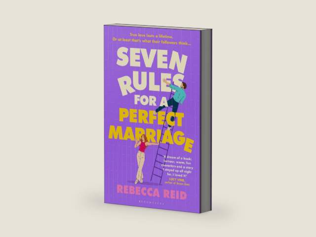 Seven Rules for a Perfect Marriage: The funny and relatable read about long-term love and happy endings by Rebecca Reid