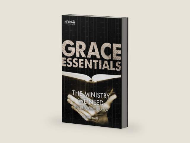 The Ministry We Need: The Reformed Pastor by Richard Baxter