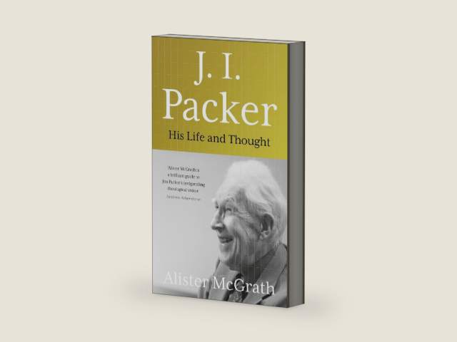 J. I. Packer: His life and thought by Dr Alister E McGrath