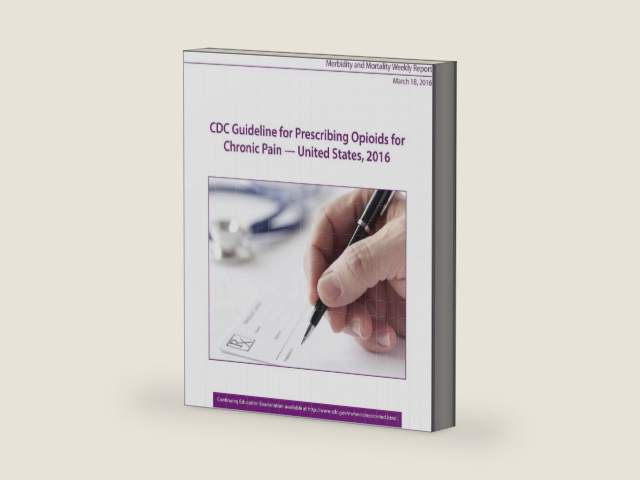CDC Guideline for Prescribing Opioids for Chronic Pain - United States, 2016 by Centers for Disease Control and Prevention