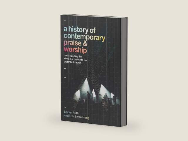 History of Contemporary Praise & Worship by Lester Ruth