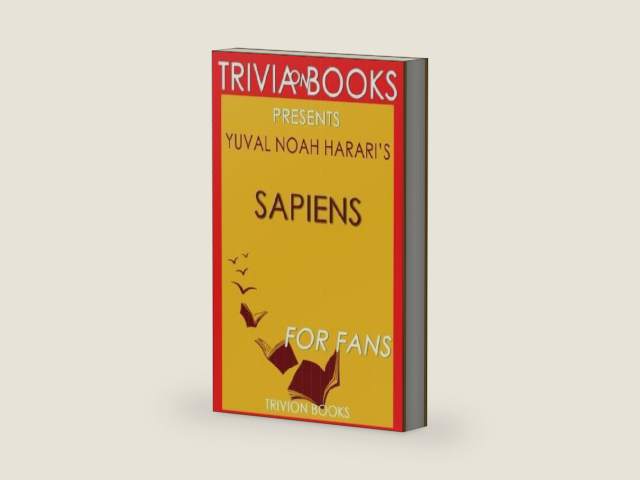 Trivia: Sapiens - A Brief History of Humankind by Yuval Noah Harari by Trivion Books
