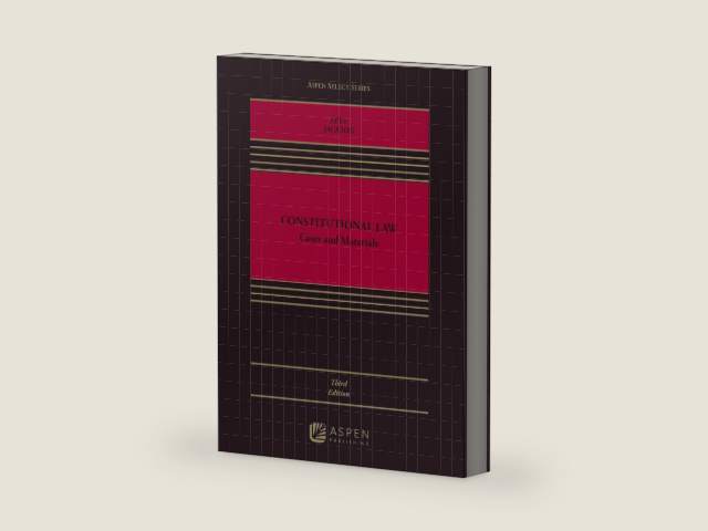 Constitutional Law: Cases and Materials (Aspen Select Series) by Martin L. Levy