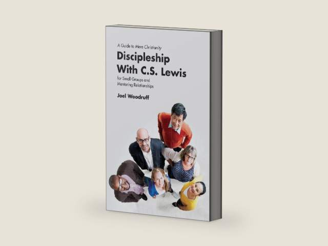 Discipleship with C.S. Lewis: A Guide to Mere Christianity for Small Groups and Mentoring Relationships by Joel Woodruff