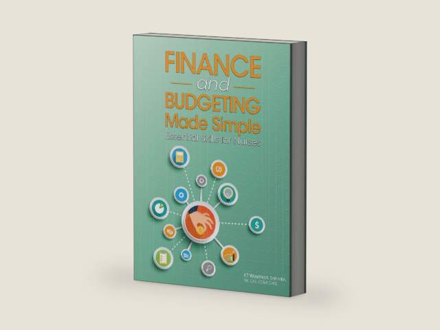 Finance and Budgeting Made Simple: Essential Skills for Nurses by K. T. Waxman