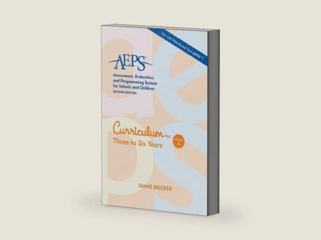 Assessment, Evaluation, and Programming System for Infants and Children (AEPS®), Curriculum for Three to Six Years by Diane Bricker Ph.D.