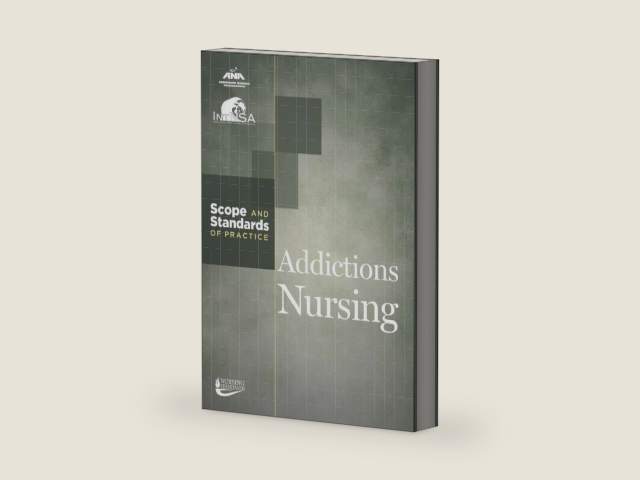 Addictions Nursing: Scope and Standards of Practice by American Nurses Association and International Nurses Society on Addictions