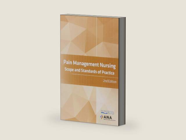 Pain Management Nursing: Scope and Standards of Practice by American Nurses Association