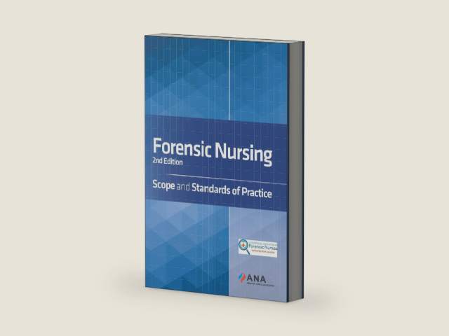 Forensic Nursing: Scope and Standards of Practice by American Nurses Association