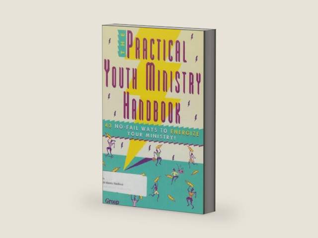 The Practical Youth Ministry Handbook: A Start-To-Finish Guide to Successful Youth Ministry by Michael D. Warden
