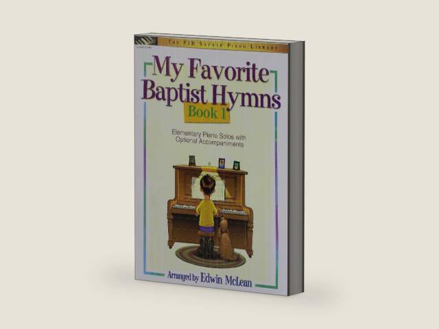 My Favorite Baptist Hymns, Book 1 (The FJH Sacred Piano Library, 1) by Edwin McLean