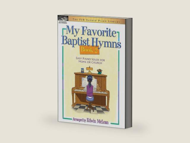 My Favorite Baptist Hymns, Book 2 (The FJH Sacred Piano Library, 2) by Edwin McLean