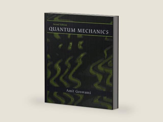 Quantum Mechanics by Amit Goswami