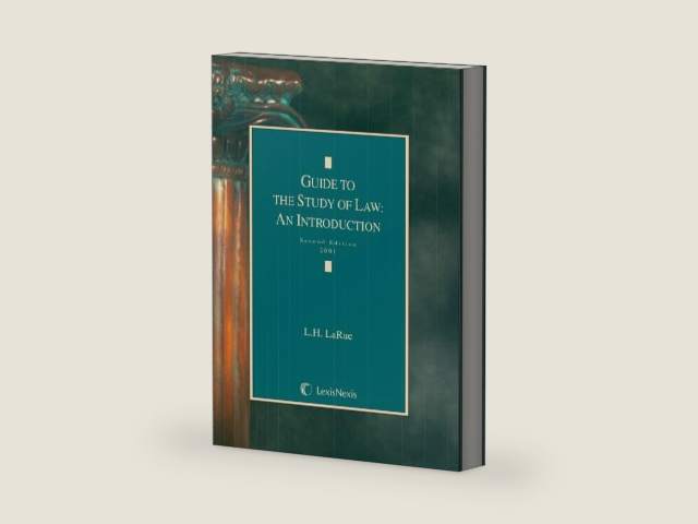 Guide to the Study of Law: An Introduction by L. H. LaRue