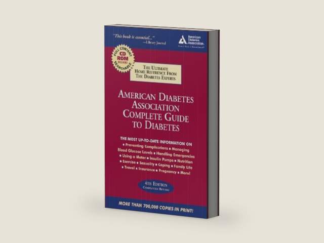 American Diabetes Association Complete Guide to Diabetes: The Ultimate Home Reference from the Diabetes Experts by American Diabetes Association