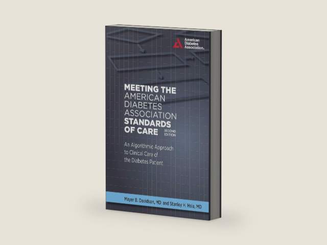 Meeting the American Diabetes Association Standards of Care by Mayer B. Davidson
